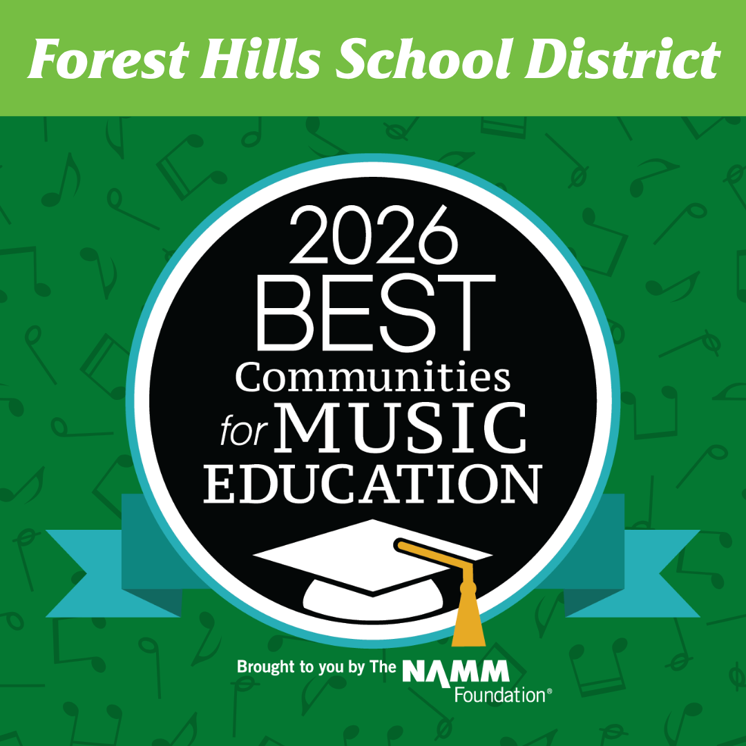 title graphic with the NAMM Foundation badge that says "2026 Best communities for Music Education" underneath the word "Forest Hills School District"